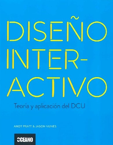 Diseño interactivo Teoria y aplicacion del DCU