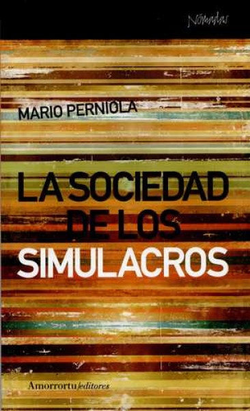 La sociedad de los simulacros
