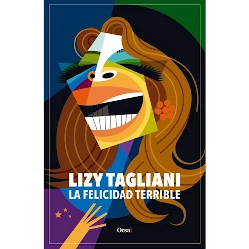 La felicidad terrible, Historias de Lizy Tagliani