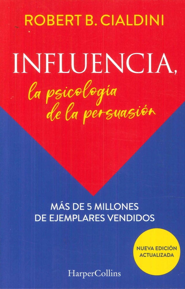 Influencia. La psicología de la persuasión