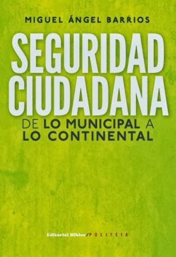 Seguridad ciudadana de lo municipal a lo continental