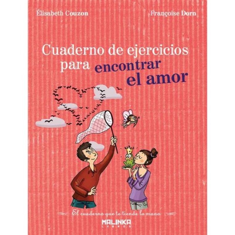 Cuaderno de ejercicios para encontrar el amor
